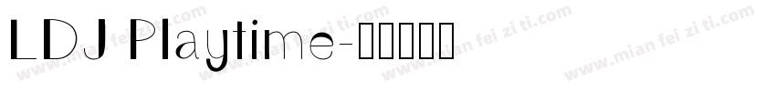 LDJ Playtime字体转换